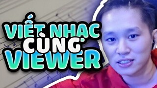 Bao Chẩn viết nhạc cùng anh em Viewer.