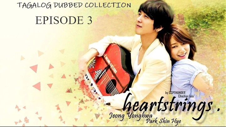 HEARTSTRINGS Episode 3 Tagalog Dubbed HD