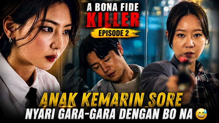 A BONA FIDE KILLER EPISODE 2