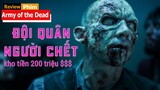 Review phim : Đội Quân người chết - Tóm Tắt Phim: Nguồn gốc Đội Quân Zombie / Review Phim 2021