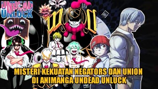 PENJELASAN LENGKAP KEKUATAN NEGATORS DAN UNION DI Anime/Manga UNDEAD UNLUCK