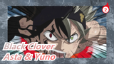 [Black Clover] Asta & Yuno --- Ikatan Kita Belum Berakhir_2