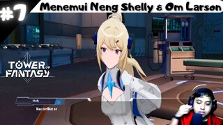 Menemui Neng Shelly Sang Mekanik Handal - Main Story Tower of Fantasy