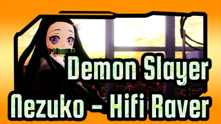 [Demon Slayer/MMD] Nezuko - Hifi Raver