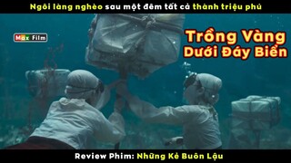 Sau 1 đêm Cả Làng đều thành Triệu Phú - review phim Những Kẻ Buôn Lậu