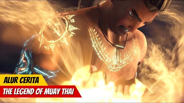 PELAJAR MUAY THAI YANG DIANGGAP REMEH | ALUR CERITA FILM THE LEGEND OF MUAY THAI: PART 1