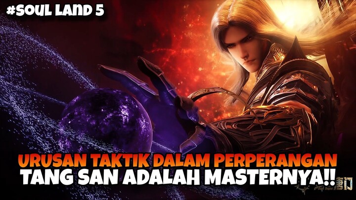 (BAGIAN 40) TANG SAN SANG MASTER TAKTIK‼️