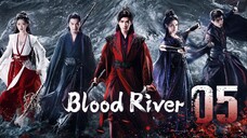 🇨🇳𝔼ℙ𝕊 05 | 𝗕𝗥: ɮʟօ0ɖ ʀɨʋεʀ (2𝗢25)[EngSub]