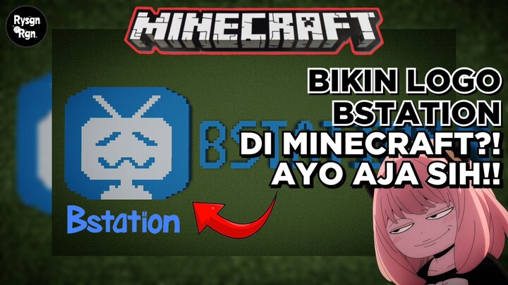 [MINECRAFT] `Gimana Tuh Bikin Logo Bstation di Minecraft?🕹️