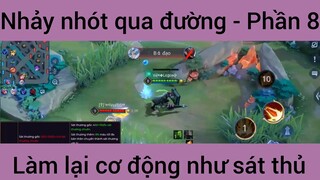 Nhảy nhót qua đường làm vại cơ động như sát thủ #8