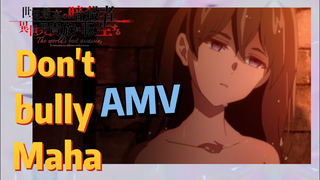 [Reincarnated Assassin]AMV |  Don't bully Maha