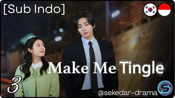 ❥[Sub Indo] M͎a͎k͎e͎ ͎M͎e͎ ͎T͎i͎n͎g͎l͎e͎ ❖ Eps. 03 (2026)