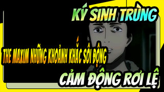 [Ký sinh trùng -the maxim-/AMV] Những khoảnh khắc Sôi động&Cảm động rơi lệ Monments