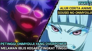 MELAWAN IBLIS KEGARE TINGKAT TINGGI YANG SANGATLAH OVERPOWER - Alur Cerita Anime Sousei No Onmyouji