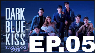 Dark Blue Kiss Ep. 05 / Tagalog Dubbed