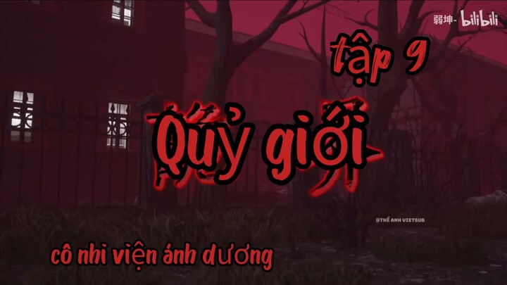 Quỷ giới // cô nhi viện ánh dương tập 9 // Thiên môn sub