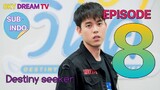 DESTINY SEEKER EPISODE 8 SUB INDO