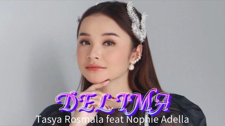 DELIMA " Tasya Rosmala feat Nophie Adella "