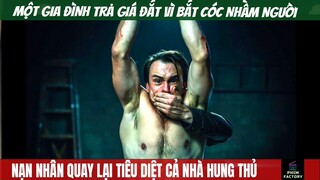 Bắt Cóc Nhầm Người, Cả Gia Đình Hung Thủ Bị Nạn Nhân Sát Hại | Review Phim | Phim Factory #59