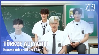 [Türkçe Alt Yazılı] Kstarnextdoor ZB1 Bölüm 1 Part 1