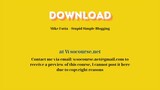 Mike Futia – Stupid Simple Blogging – Free Download Courses