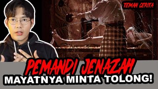 KISAH PEMANDI JENAZAH DIMINTAIN TOLONG MAYAT BANGUN LAGI