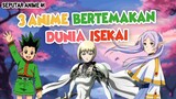 3 Rekomendasi Anime ISEKAI, Nomor 3 Legend sih!!