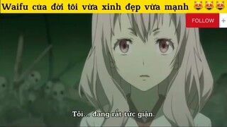 Waifu của đời tôi😍😍😍#2