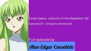 Code Geass Lelouch of the Rebellion R2 Episode 20 - Emperor Dismissed