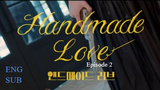 Handmade Love E2 | English Subtitle | Romance, Fantasy | Korean Mini Drama