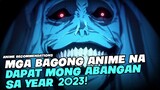 TOP 5 BAGONG ANIME NA DAPAT MO ABANGAN SA 2023!