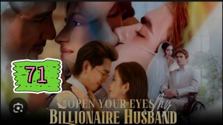 OPEN YOUR EYES MY BILLIONAIRE HUSBAND EPISODE 71