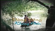 Cải lương - Dòng sông không bến (2013) (ตอนที่ 2/3)