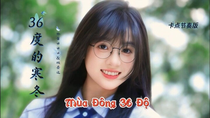 36度的寒冬 Mùa Đông 36 Độ (卡点节奏版) 格雷西西西 _ 顾墨迹 Hot Douyin