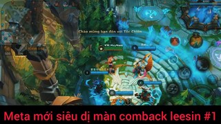 Meta mới siêu dị màn comback leesin #1