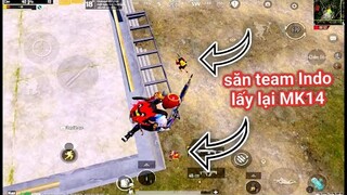 PUBG Mobile - Lục Tung Map Tìm Team Indo Lấy Lại MK14 Và Cái Kết Khóc Ròng..