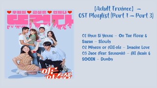【FULL ALBUM】Adult Trainee OST 어른 연습생 OST 成人练习生 OST (Part 1 – Part 3)