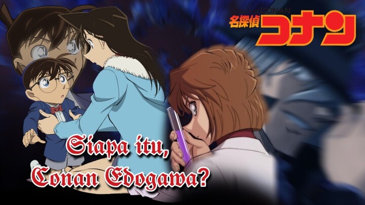 [Fandub Indonesia] Siapa Itu, Conan Edogawa ??