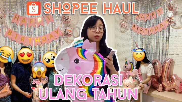 SHOPEE HAUL Dekorasi Ulang Tahun - DIY Pesta Ultah