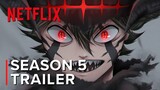 Black Clover: Season 5 - Teaser Trailer (Eng Dub) | Netflix