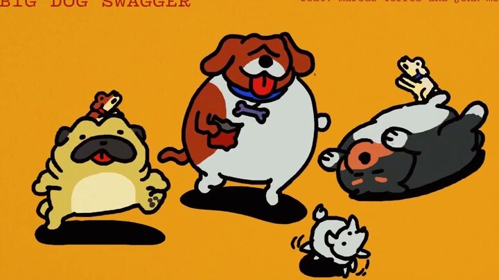 หมาตัวใหญ่เดินอวดสง่า (BIG DOG SWAGGER) — หลูอี้ จ้ง