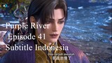 Purple River Episode 41 Subtitle Indonesia
