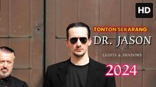 Dr. Jason II: Lights & Shadows 2024 SUB INDO