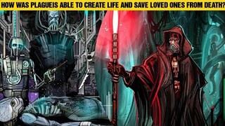 How Was Darth Plageius The Wise Able To Create Life And Stop Those He Cared About From Dying?