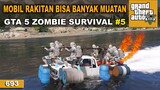 TES SERANGAN PAKAI KENDARAAN BARU RAKIT - GTA 5 ZOMBIE SURVIVAL # 693