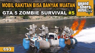 TES SERANGAN PAKAI KENDARAAN BARU RAKIT - GTA 5 ZOMBIE SURVIVAL # 693