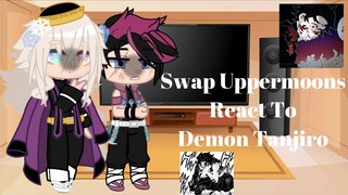 Swap Uppermoons React To Demon Tanjiro ll swap au ll requested ll read desc ll kinda lazy ll