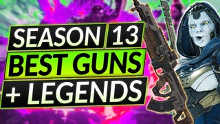 NEW SEASON 13 - BEST LEGENDS. WEAPONS and DROPS - Apex Legends Guide