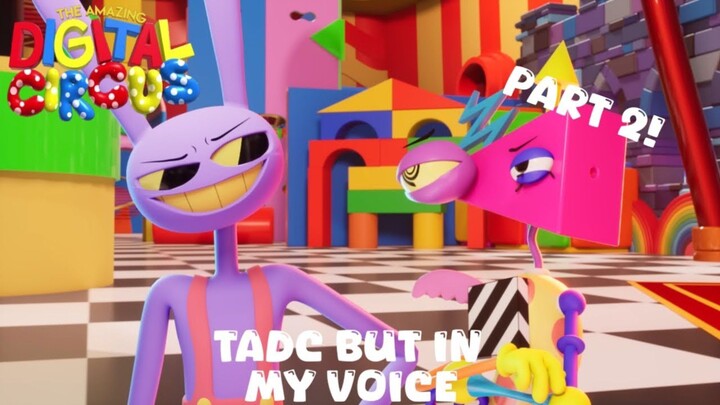 tadc tapi pake suara gw part 2