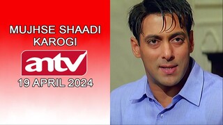 Klip Film India Mujhse Shaadi Karogi ANTV Tahun 2024